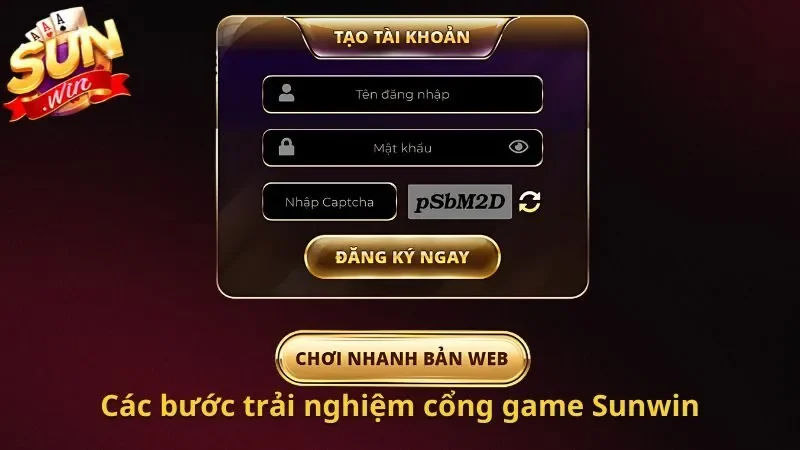 Các bước trải nghiệm cổng game đình đám Sunwin